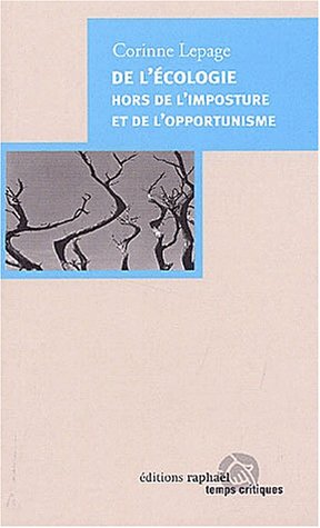 Beispielbild fr De l'cologie hors de l'imposture et de l'opportunisme zum Verkauf von Ammareal