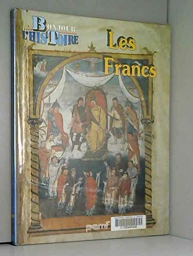 Beispielbild fr Les Francs (Prhistoire et histoire de la France) zum Verkauf von Ammareal