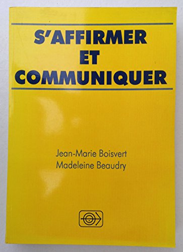 Stock image for S'AFFIRMER ET COMMUNIQUER for sale by Bibliofolie