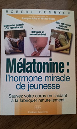 melatonine : l hormone miracle de Jeunesse