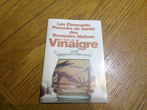 9782877861779: Les tonnants pouvoirs de sant des remdes maison  base de vinaigre