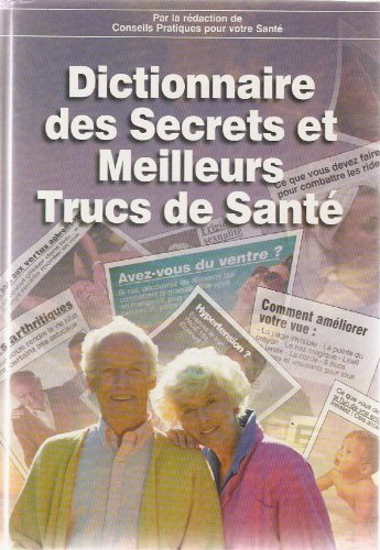 Stock image for Dictionnaire des secrets et meilleurs trucs de sant for sale by Ammareal