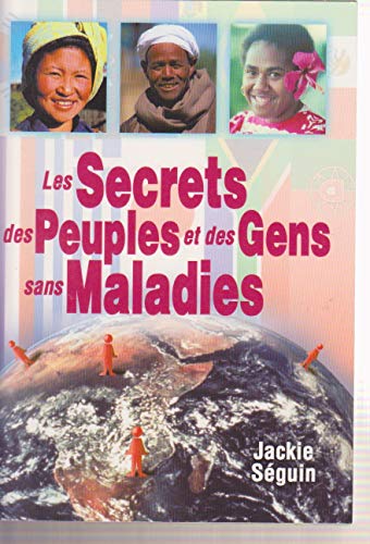 Stock image for LES SECRETS DES PEUPLES ET DES GENS SANS MALADIES for sale by medimops