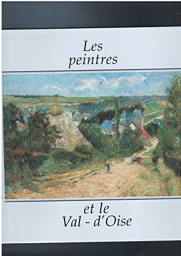 Imagen de archivo de Les Peintres et le Val d'Oise a la venta por Okmhistoire