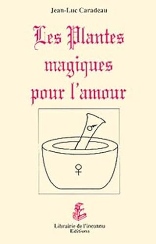 Imagen de archivo de Les plantes magiques pour l'amour a la venta por medimops