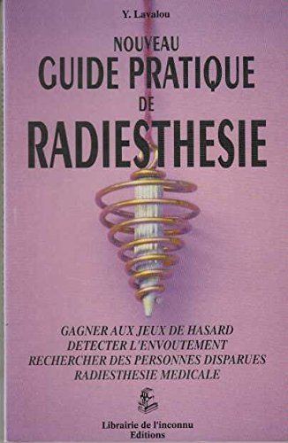 Stock image for Nouveau guide pratique de radiesthsie for sale by medimops