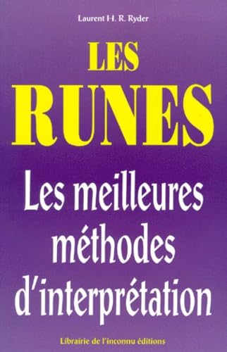 Beispielbild fr LES RUNES. LES MEILLEURS METHODES D'INTERPRETATION zum Verkauf von Librairie rpgraphic