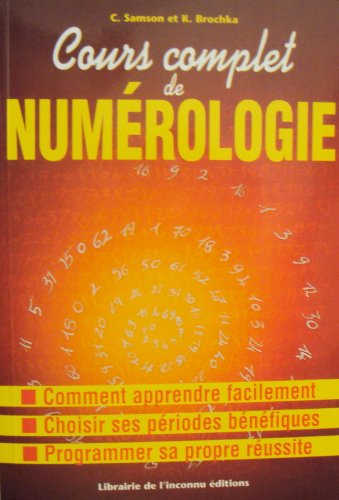 Beispielbild fr COURS COMPLET DE NUMEROLOGIE zum Verkauf von LeLivreVert