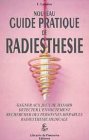 Stock image for Le nouveau guide pratique de radiesthsie for sale by Ammareal