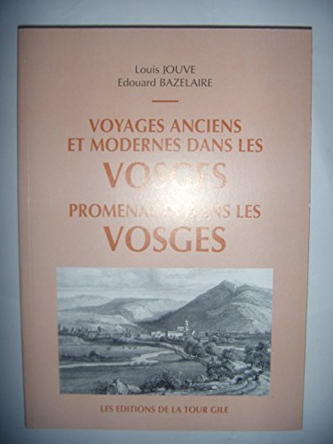 Beispielbild fr Voyages anciens et modernes dans les Vosges zum Verkauf von Ammareal