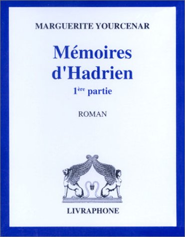 Les MÃ©moires d'Hadrien, 1Ã¨re partie (coffret 4 cassettes) (9782878090413) by Yourcenar, Marguerite; Rey, Jean-Claude