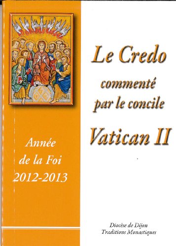 Stock image for Le Credo Commente par le Concile Vatican II [Broch] Erazmus, Denis for sale by BIBLIO-NET