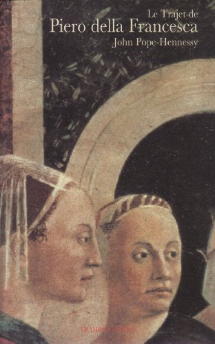 Beispielbild fr Le Trajet de Piero della Francesca John Pope-Hennessy zum Verkauf von LIVREAUTRESORSAS