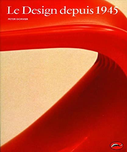 Beispielbild fr Le Design depuis 1945 (Univers de l'art) (French Edition) zum Verkauf von Irish Booksellers