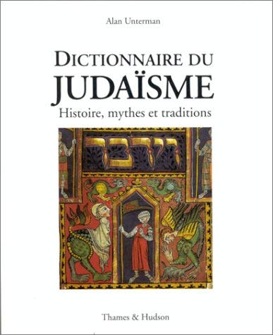 Beispielbild fr Dictionnaire du Judasme : Histoire, mythes et traditions zum Verkauf von medimops