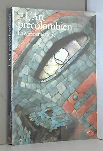 L'Art Precolombien: la Mesoamerique (Univers de l'art) (French Edition) (9782878111224) by Miller, Mary Ellen; LÃ©vy-Paoloni, Florence