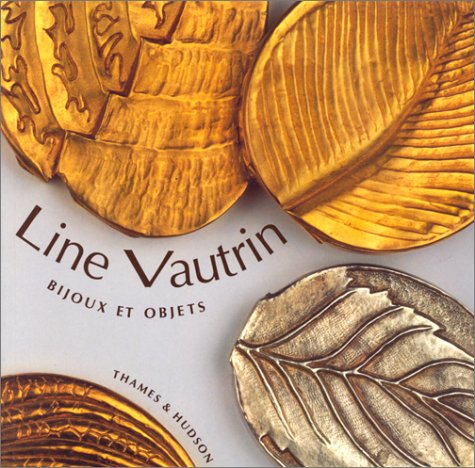 Line Vautrin: Bijoux et objets (9782878111644) by Vautrin, Line; MauriÃ¨s, Patrick