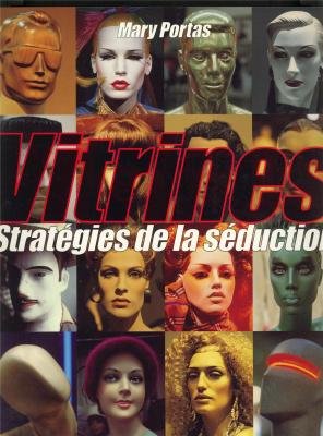 Imagen de archivo de Vitrines : Strat�gies de la s�duction (Beaux Livres) (French Edition) a la venta por Housing Works Online Bookstore