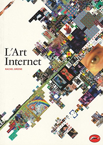 L'Art Internet (French Edition) (9782878112436) by Rachel Greene