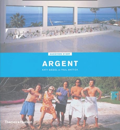 Argent (9782878112481) by Siegel, Katy; Mattick, Paul