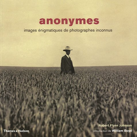 9782878112658: Anonymes: Images nigmatiques de photographes inconnus
