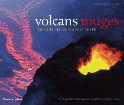 Imagen de archivo de Volcans rouges : Au coeur des montagnes de feu a la venta por Ammareal