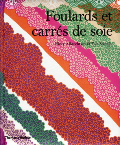 Stock image for Foulards et carrs de soie for sale by Librairie de l'Avenue - Henri  Veyrier
