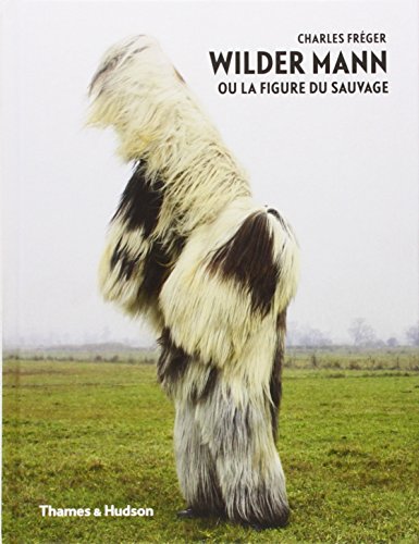 Wilder Mann (French) (9782878113860) by Charles Freger