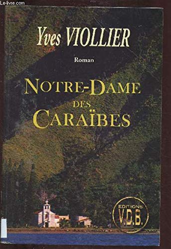 Beispielbild fr Notre-Dame des Carabes zum Verkauf von Ammareal