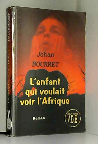 9782878219128: L'enfant qui voulait voir l'Afrique