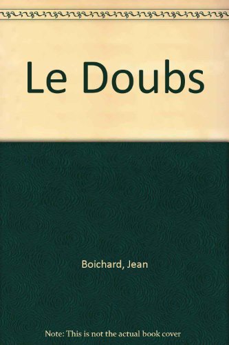 Stock image for Le Doubs for sale by Librairie A LA PAGE