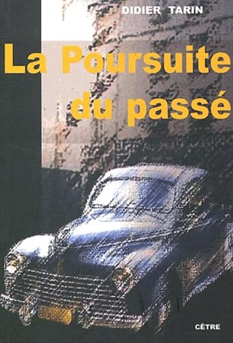 Imagen de archivo de La Poursuite Du Pass a la venta por RECYCLIVRE