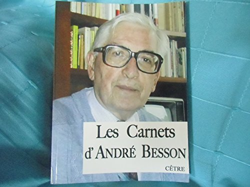 LES CARNETS D'ANDRE BESSON (French Edition) (9782878231885) by BESSON, AndrÃ©