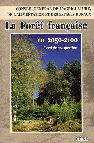 9782878232035: LA FORET FRANCAISE EN 2050-2100 ESSAI DE PROSPECTIVE