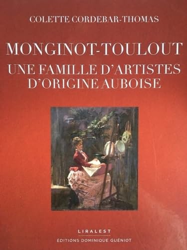 Stock image for Monginot-Toulout: Une famille d'artistes d'origine auboise for sale by Gallix