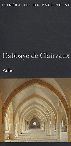 Beispielbild fr L'abbaye de Clairvaux zum Verkauf von Ammareal