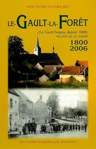 9782878253955: Le Gault-la-Fort (Le Gault-Soigny, depuis 1968). Village de la Marne (1800-2006)