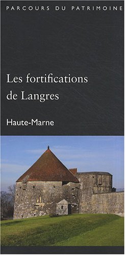 Beispielbild fr Les fortifications de Langres : Haute-Marne zum Verkauf von medimops