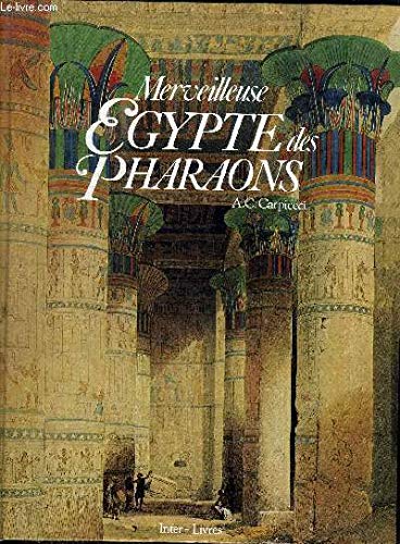 Beispielbild fr Merveilleuse Egypte des pharaons - Alberto Carlo Carpiceci zum Verkauf von Book Hmisphres