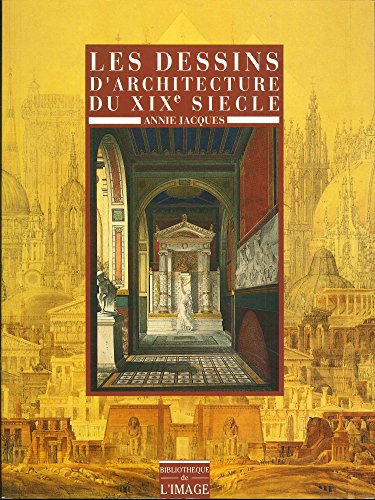 Beispielbild fr Dessins d'architecture du XIXe si??cle [Paperback] [Jan 01, 1995] Jacques, Annie zum Verkauf von Kell's Books
