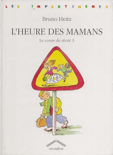 Stock image for L'HEURE DES MAMANS. Le cours de rcr 3 for sale by Ammareal