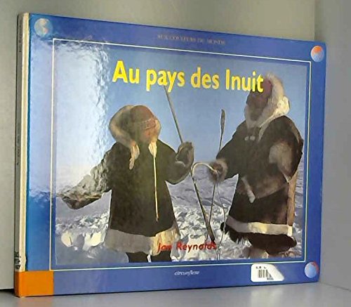 Beispielbild fr Au pays des Inuit zum Verkauf von Ammareal