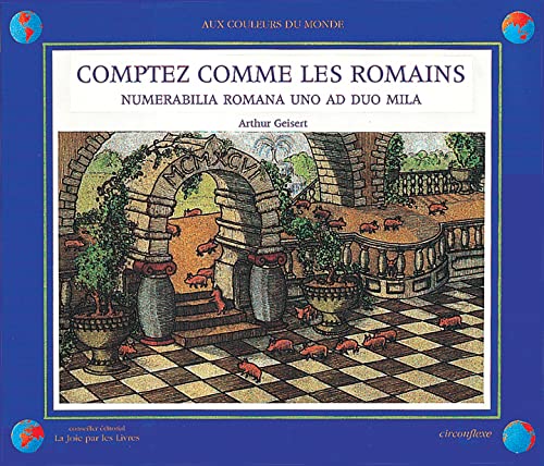 Beispielbild fr COMPTEZ COMME LES ROMAINS. Numerabilia romana uno ad duo mila zum Verkauf von Ammareal