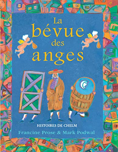 Beispielbild fr LA BEVUE DES ANGES. Histoires de Chelm zum Verkauf von Ammareal