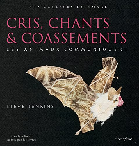 Cris chants et coassement: les animaux communiquent (9782878332933) by Jenkins, Steve