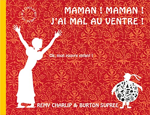 Stock image for Maman ! Maman ! J'ai mal au ventre ! for sale by Ammareal