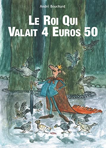 9782878333312: Le roi qui valait 4,50 euros (Albums) (French Edition)