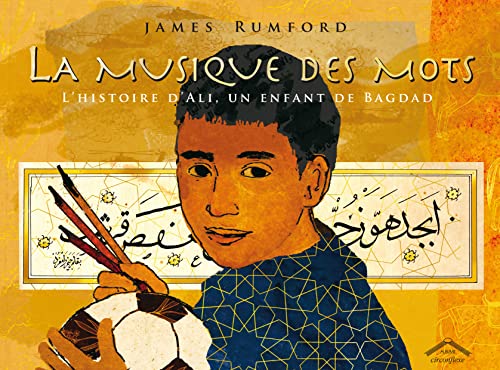 Imagen de archivo de La musique des mots : L'histoire d'Ali, un enfant de Bagdad a la venta por medimops