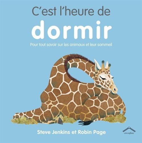 9782878335828: C'est l'heure de dormir: Pour tout savoir sur les animaux et leur sommeil