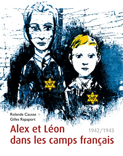 Imagen de archivo de Alex et Lon dans les camps franais : 1942/1943 a la venta por Ammareal